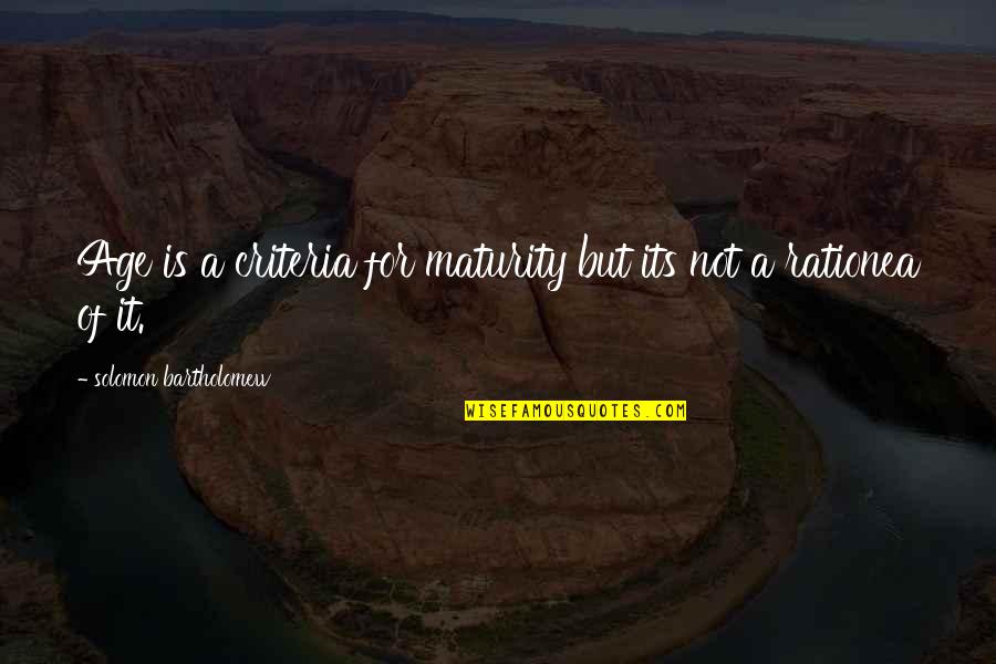 Oblici Digitalnog Quotes By Solomon Bartholomew: Age is a criteria for maturity but its Oblici Digitalnog Quotes By Solomon Bartholomew: Age is a criteria for maturity but its