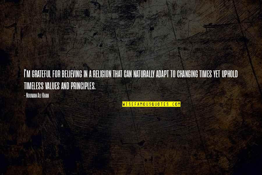 Obligasyon Ng Magulang Sa Anak Quotes By Nouman Ali Khan: I'm grateful for believing in a religion that