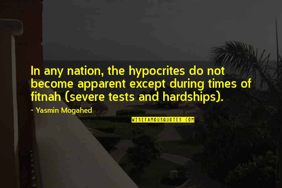 Obligation Helping Others Quotes By Yasmin Mogahed: In any nation, the hypocrites do not become