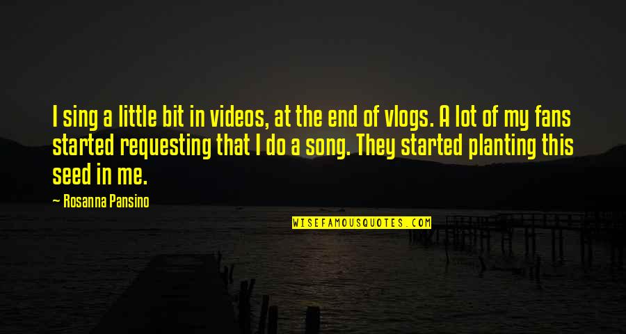 Obliquo Sinonimo Quotes By Rosanna Pansino: I sing a little bit in videos, at