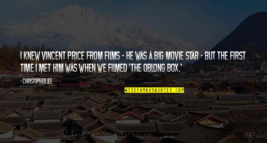 Oblong Box Quotes By Christopher Lee: I knew Vincent Price from films - he Oblong Box Quotes By Christopher Lee: I knew Vincent Price from films - he