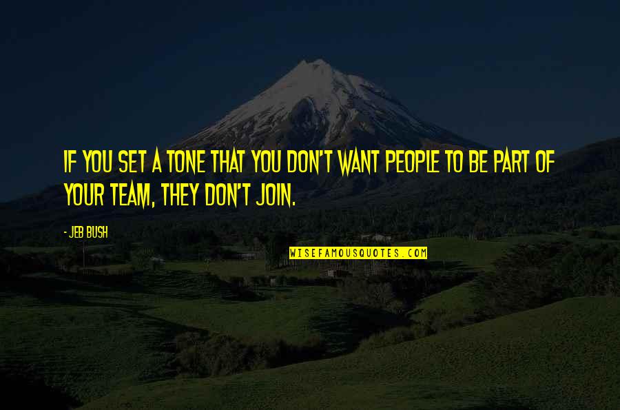 Obr Banie Kovov Quotes By Jeb Bush: If you set a tone that you don't
