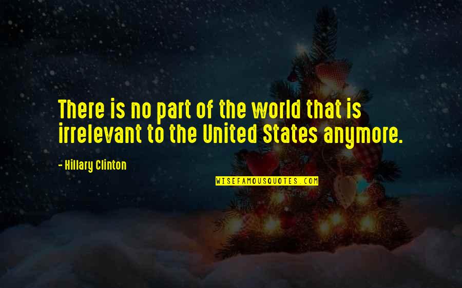 Obr Zky Na Plochu Quotes By Hillary Clinton: There is no part of the world that