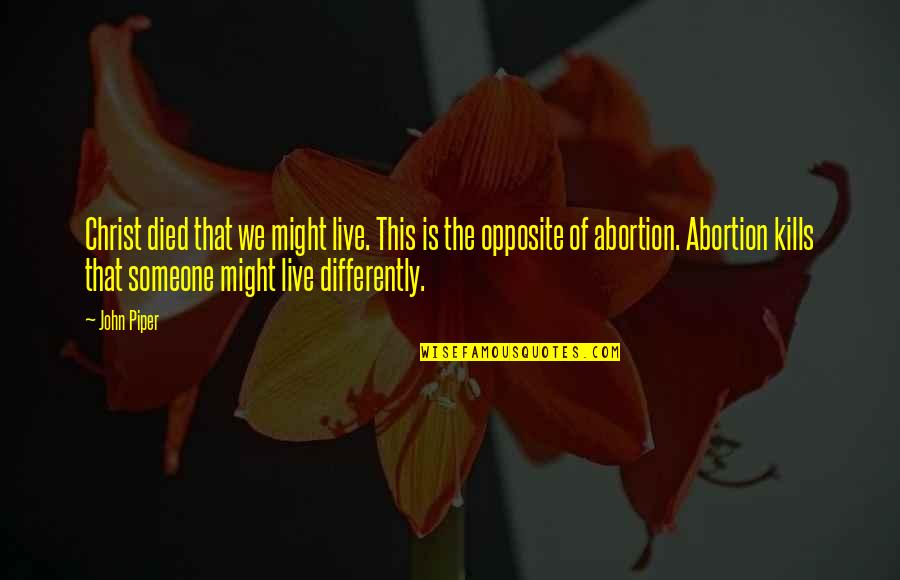 Obraba Hrustanca Quotes By John Piper: Christ died that we might live. This is Obraba Hrustanca Quotes By John Piper: Christ died that we might live. This is