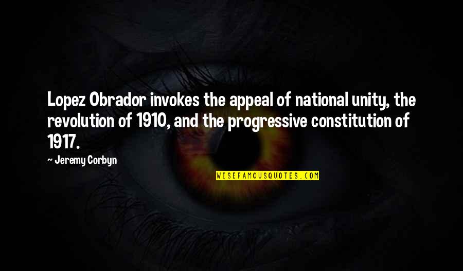 Obrador Quotes By Jeremy Corbyn: Lopez Obrador invokes the appeal of national unity,