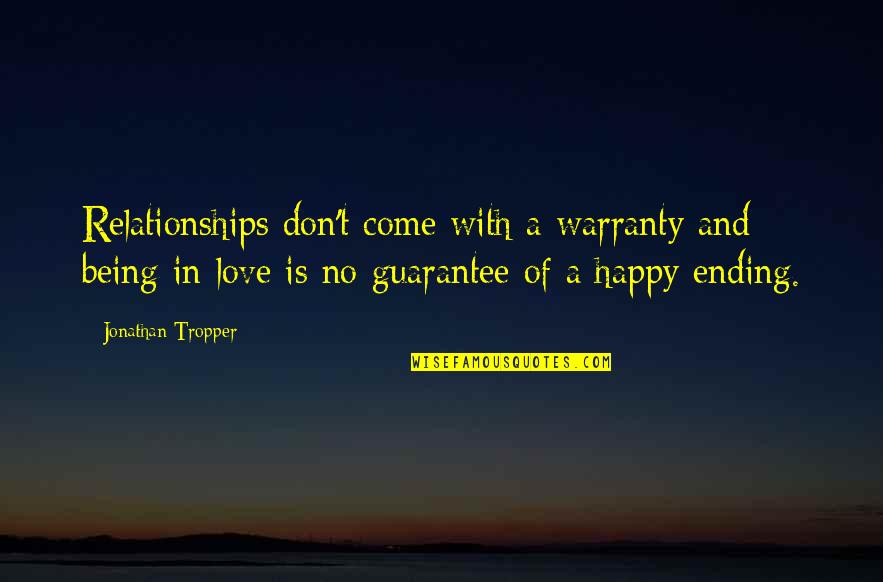 Obral Lazada Quotes By Jonathan Tropper: Relationships don't come with a warranty and being Obral Lazada Quotes By Jonathan Tropper: Relationships don't come with a warranty and being