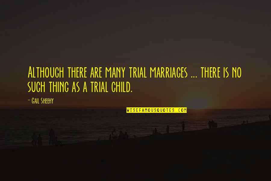 Obrc Portland Quotes By Gail Sheehy: Although there are many trial marriages ... there