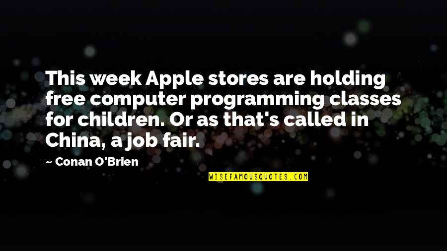 O'brien's Quotes By Conan O'Brien: This week Apple stores are holding free computer