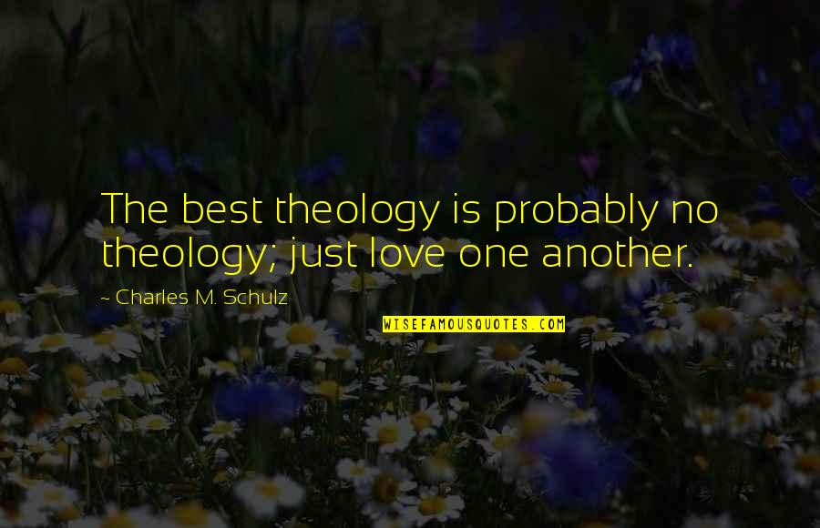 Obscurantism Quotes By Charles M. Schulz: The best theology is probably no theology; just