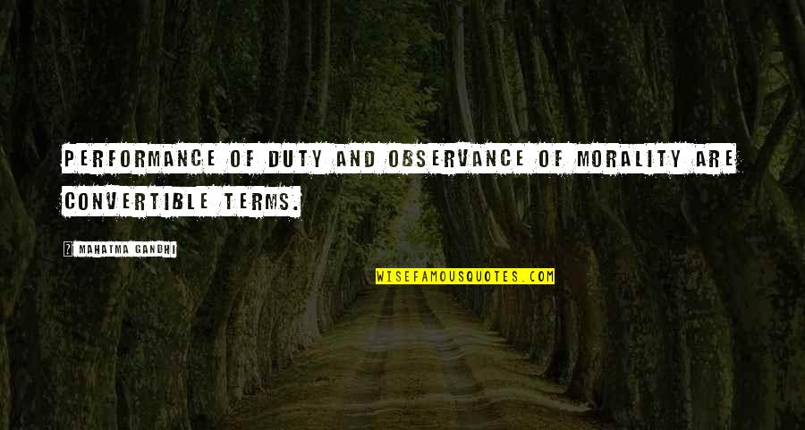 Observance Quotes By Mahatma Gandhi: Performance of duty and observance of morality are