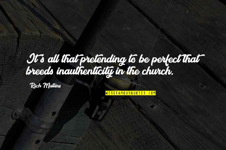 Observance Synonym Quotes By Rich Mullins: It's all that pretending to be perfect that