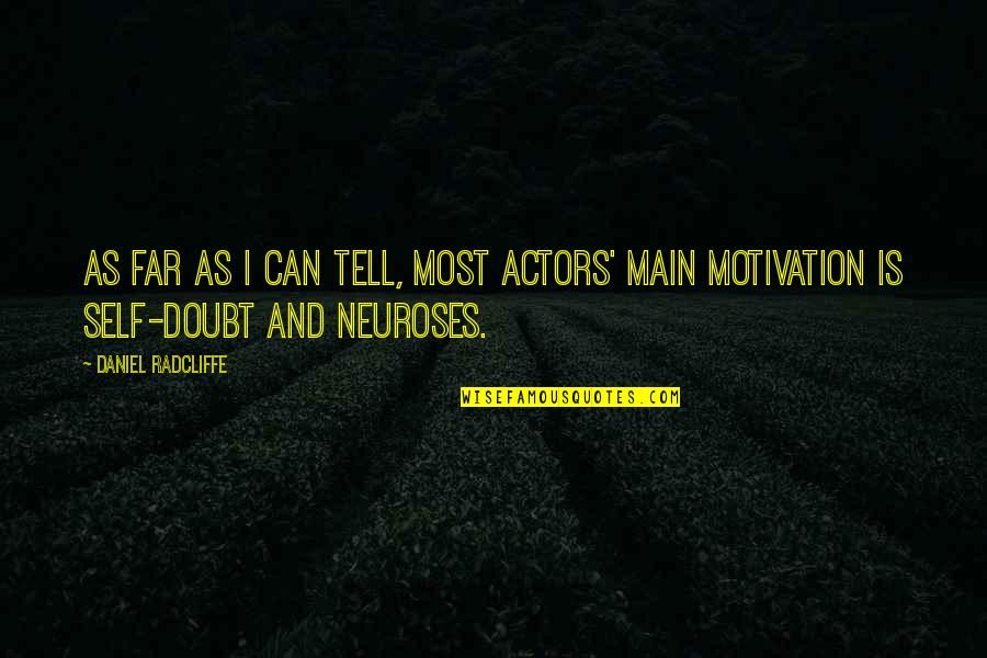 Obseso Significado Quotes By Daniel Radcliffe: As far as I can tell, most actors'