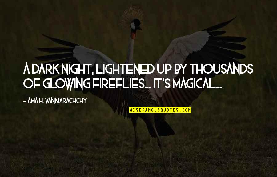 Obsessive Exes Quotes By Ama H. Vanniarachchy: A dark night, lightened up by thousands of Obsessive Exes Quotes By Ama H. Vanniarachchy: A dark night, lightened up by thousands of