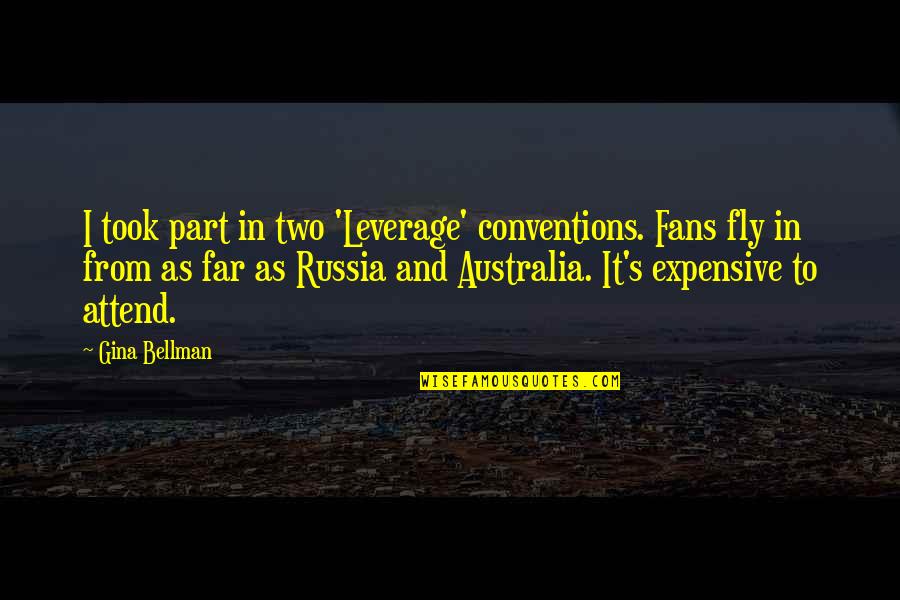 Obsidiyen Quotes By Gina Bellman: I took part in two 'Leverage' conventions. Fans Obsidiyen Quotes By Gina Bellman: I took part in two 'Leverage' conventions. Fans