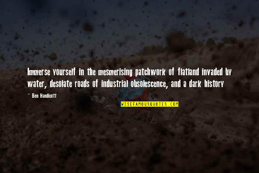 Obsolescence Quotes By Ben Handicott: Immerse yourself in the mesmerising patchwork of flatland