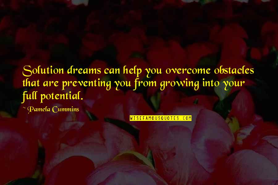 Obstacles And Success Quotes By Pamela Cummins: Solution dreams can help you overcome obstacles that