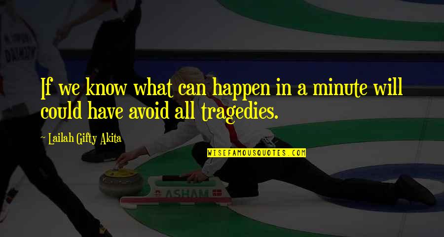 Obstacles Quotes And Quotes By Lailah Gifty Akita: If we know what can happen in a