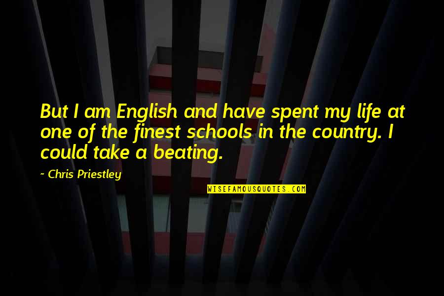 Obstructs Quotes By Chris Priestley: But I am English and have spent my