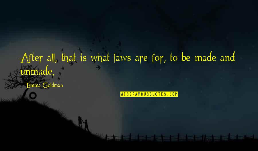 Obtain Stock Quotes By Emma Goldman: After all, that is what laws are for, Obtain Stock Quotes By Emma Goldman: After all, that is what laws are for,