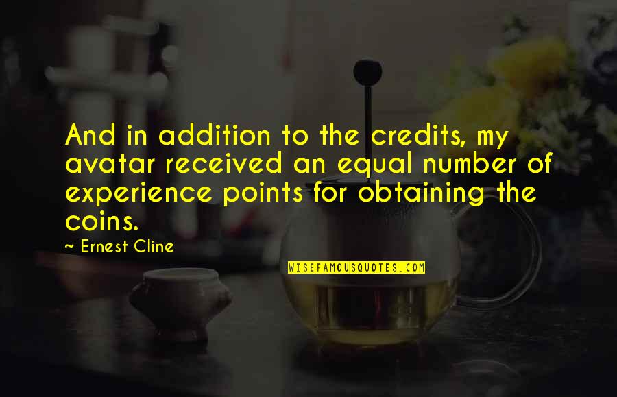 Obtaining 3 Quotes By Ernest Cline: And in addition to the credits, my avatar