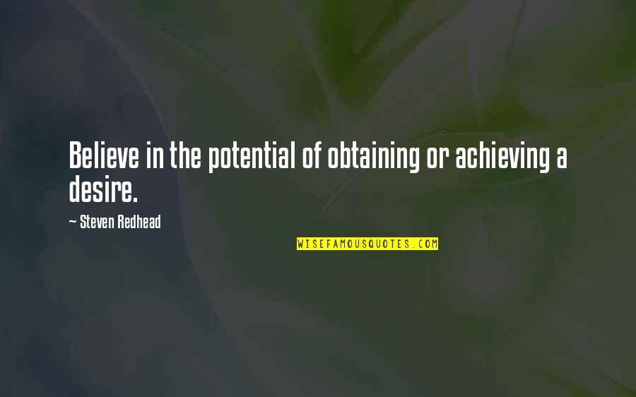 Obtaining 3 Quotes By Steven Redhead: Believe in the potential of obtaining or achieving