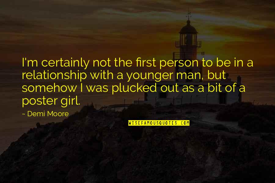 Obtaining Happiness Quotes By Demi Moore: I'm certainly not the first person to be