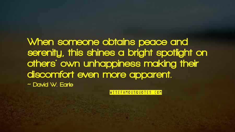 Obtains Quotes By David W. Earle: When someone obtains peace and serenity, this shines Obtains Quotes By David W. Earle: When someone obtains peace and serenity, this shines
