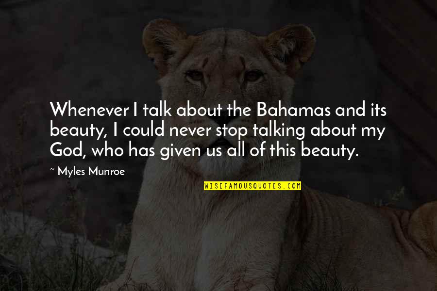 Obukhova Quotes By Myles Munroe: Whenever I talk about the Bahamas and its Obukhova Quotes By Myles Munroe: Whenever I talk about the Bahamas and its