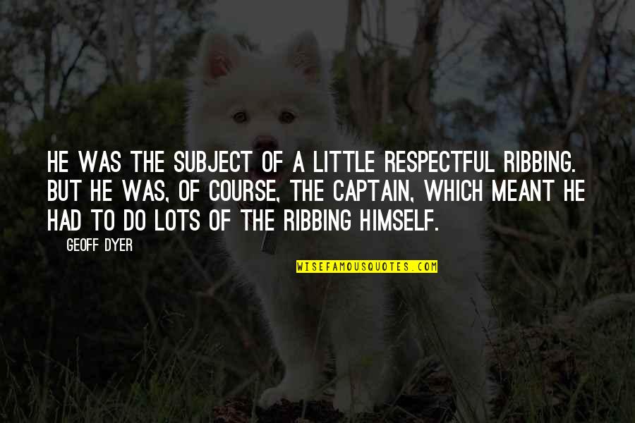 Obuprofeno Quotes By Geoff Dyer: He was the subject of a little respectful Obuprofeno Quotes By Geoff Dyer: He was the subject of a little respectful