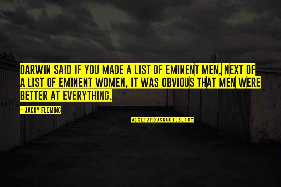 Obvious Quotes By Jacky Fleming: Darwin said if you made a list of Obvious Quotes By Jacky Fleming: Darwin said if you made a list of