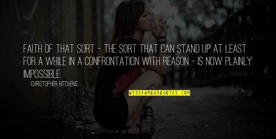 Obzvl T Quotes By Christopher Hitchens: Faith of that sort - the sort that Obzvl T Quotes By Christopher Hitchens: Faith of that sort - the sort that