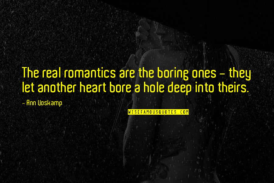 Ocakesions Quotes By Ann Voskamp: The real romantics are the boring ones - Ocakesions Quotes By Ann Voskamp: The real romantics are the boring ones -