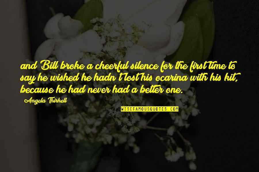 Ocarina Of Time Time Quotes By Angela Thirkell: and Bill broke a cheerful silence for the