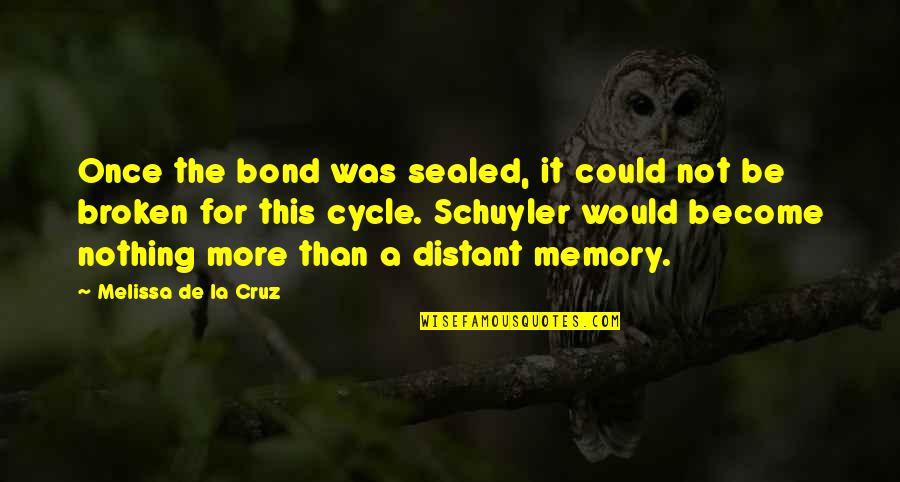 Ocaso Mediadores Quotes By Melissa De La Cruz: Once the bond was sealed, it could not
