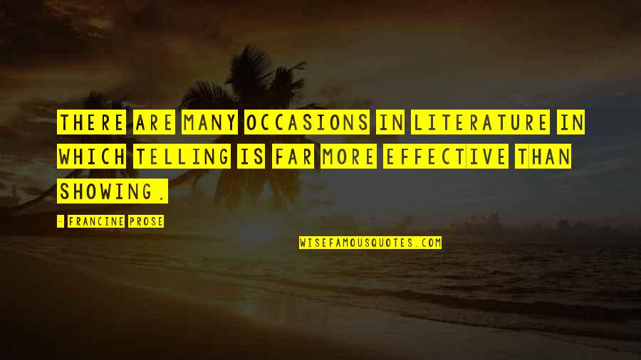 Occasions Quotes By Francine Prose: There are many occasions in literature in which