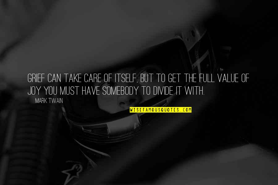 Occidente Movil Quotes By Mark Twain: Grief can take care of itself, but to