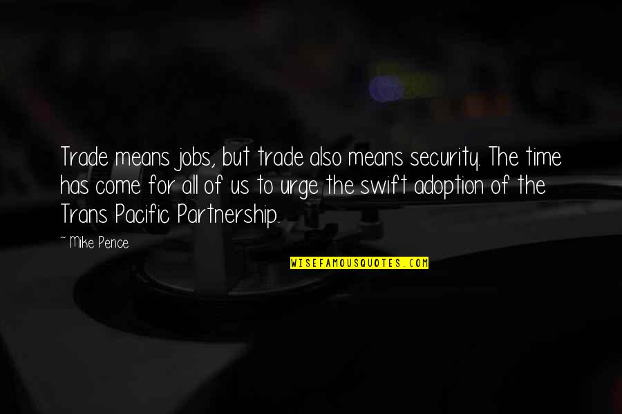 Occult Latin Quotes By Mike Pence: Trade means jobs, but trade also means security. Occult Latin Quotes By Mike Pence: Trade means jobs, but trade also means security.