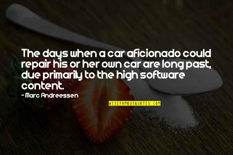 Occults Synonym Quotes By Marc Andreessen: The days when a car aficionado could repair