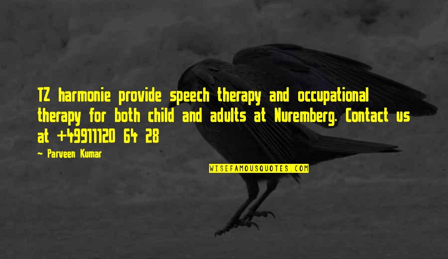 Occupational Quotes By Parveen Kumar: TZ harmonie provide speech therapy and occupational therapy