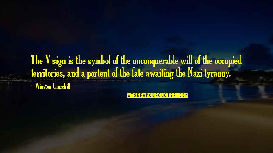 Occupied Quotes By Winston Churchill: The V sign is the symbol of the Occupied Quotes By Winston Churchill: The V sign is the symbol of the