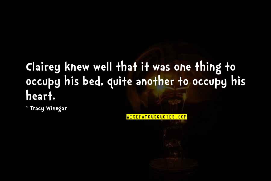Occupy Quotes By Tracy Winegar: Clairey knew well that it was one thing