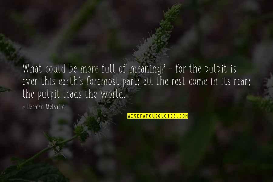Occurance Quotes By Herman Melville: What could be more full of meaning? - Occurance Quotes By Herman Melville: What could be more full of meaning? -