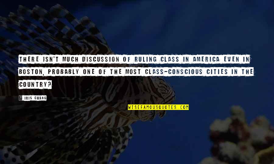Oceallaigh Quotes By Iris Chang: There isn't much discussion of ruling class in