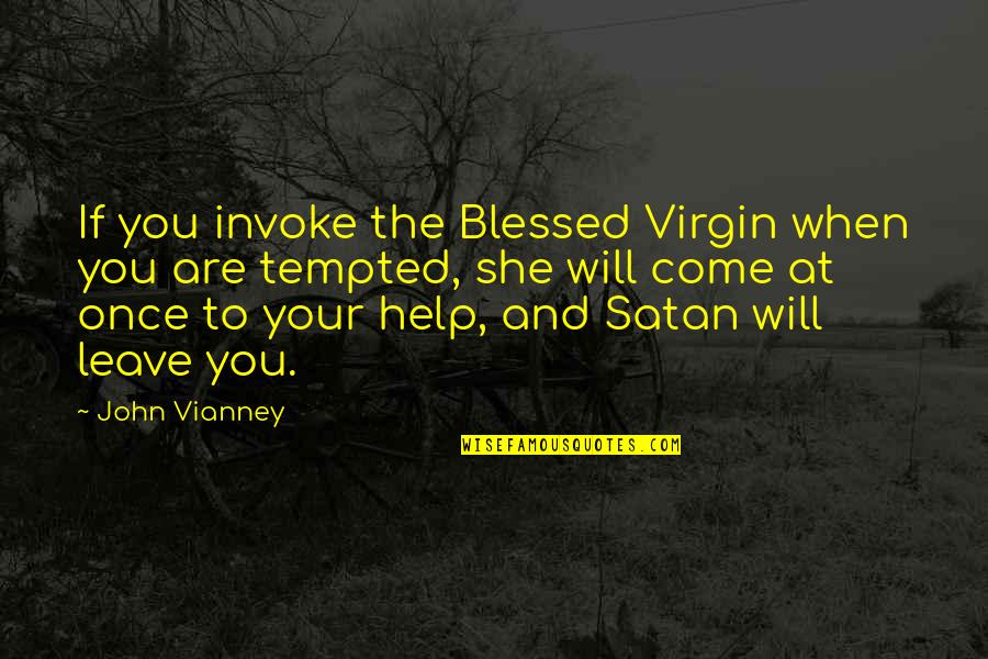 Ocean Aesthetic Quotes By John Vianney: If you invoke the Blessed Virgin when you