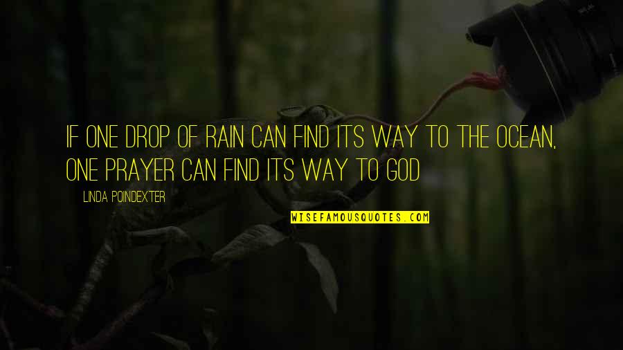 Ocean And God Quotes By Linda Poindexter: If one drop of rain can find its Ocean And God Quotes By Linda Poindexter: If one drop of rain can find its