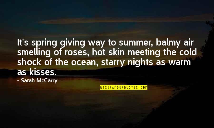 Ocean And Summer Quotes By Sarah McCarry: It's spring giving way to summer, balmy air