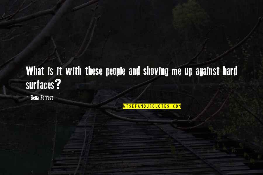 Ocean Inspired Quotes By Bella Forrest: What is it with these people and shoving