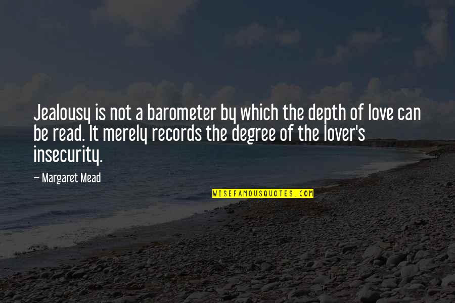Ocean Sound Quotes By Margaret Mead: Jealousy is not a barometer by which the