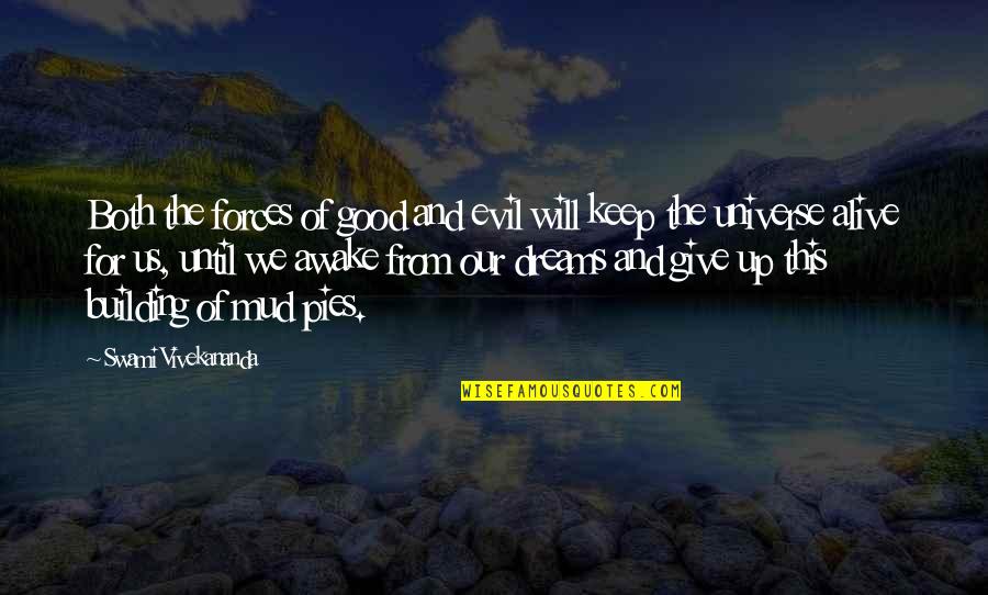 Oceanic Quotes By Swami Vivekananda: Both the forces of good and evil will