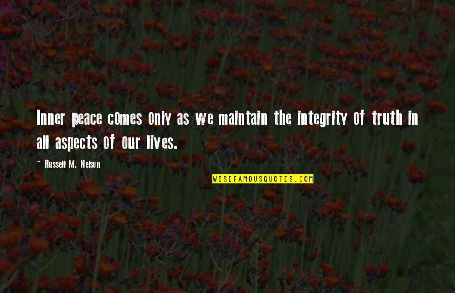 Oceanos Fair Quotes By Russell M. Nelson: Inner peace comes only as we maintain the